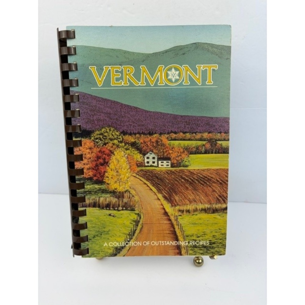 Vermont A Collection of Outstanding Recipes Cookbook 1982 First Printing Spiral